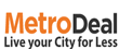 MetroDeal Promo Codes