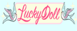 Lucky Doll Coupons
